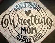 Crazy Proud Wrestling Mom