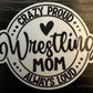 Crazy Proud Wrestling Mom