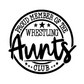 Proud Member Wrestling Aunts Club